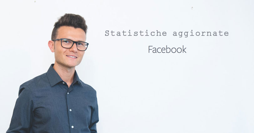 Statistiche Facebook aggiornate